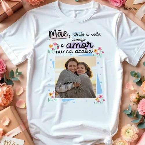 Camiseta Dia das Mães Presente -frase Onde o Amor Começa
