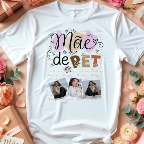 Camiseta Dia das Mães Presente Personalizada -mãe de Pet