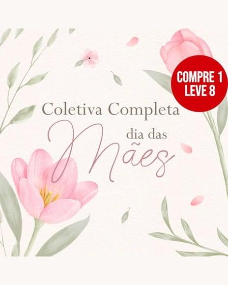 Arquivo Digital Coletiva Completa Dia das Mães 2026