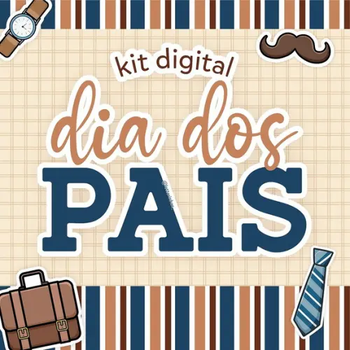 Kit Digital Mimos Dia dos Pais