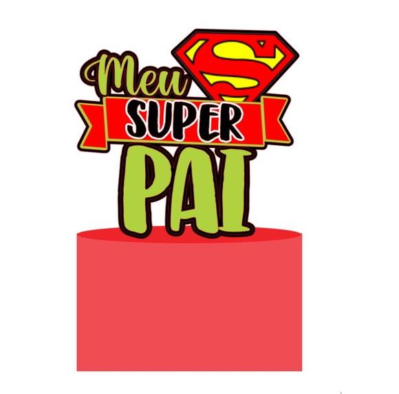 Topo de Bolo Super Pais 4