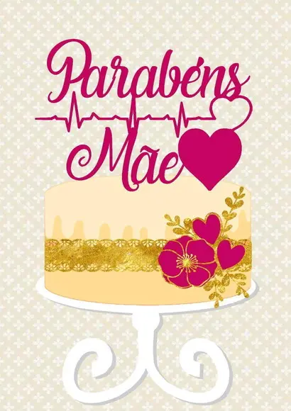 Topo de Bolo Dia das Mães