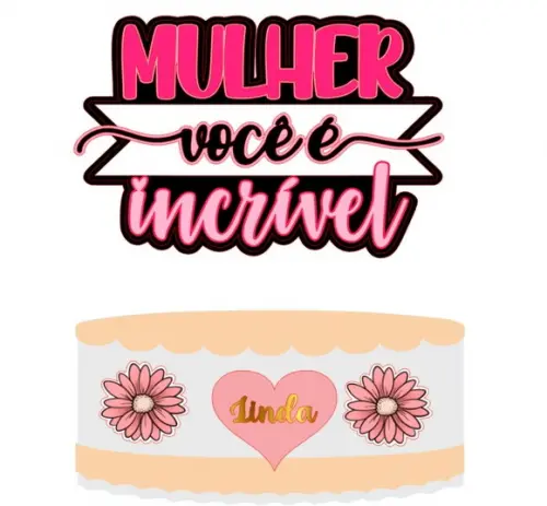 Topo Mulher Você É Incrivel
