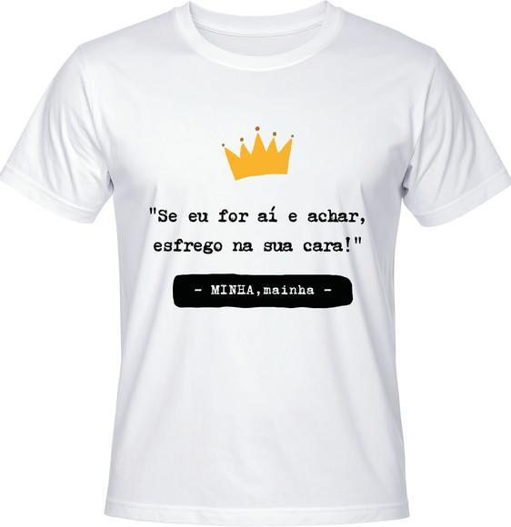 Camiseta Frase de Mãe se Eu For Aí