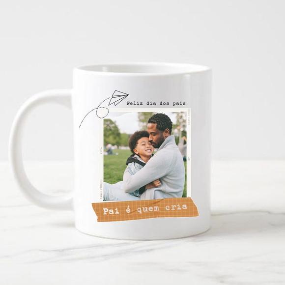 Caneca Pai É Quem Cria Personalizada com Foto