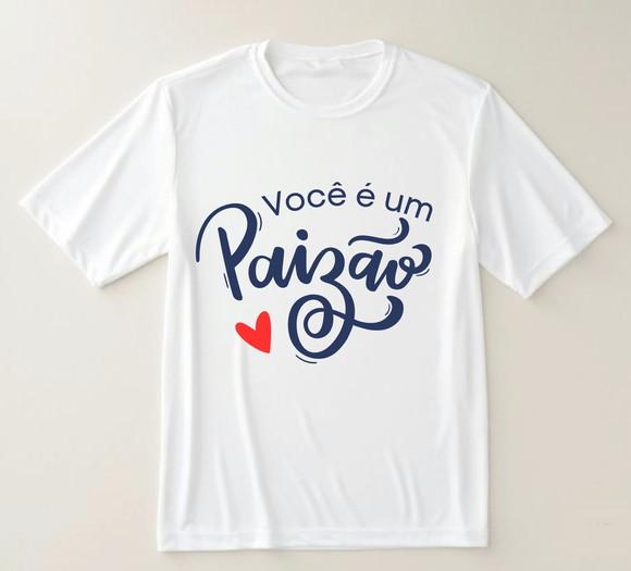 Camiseta Você É Um Paizão