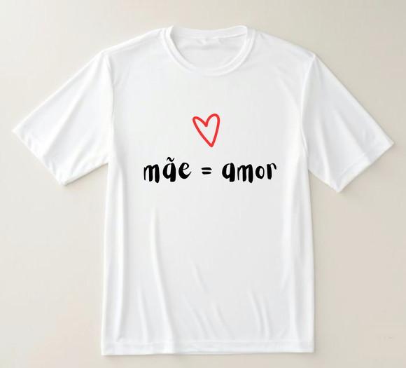 Camiseta Mãe Igual Amor