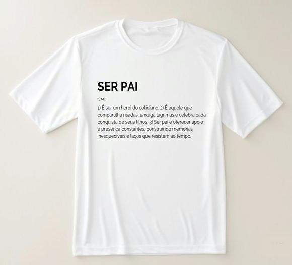 Camiseta Mensagem Ser Pai