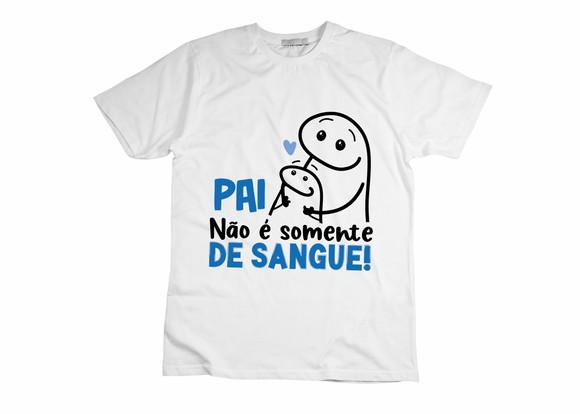 Camiseta Pai Não É Somente de Sangue