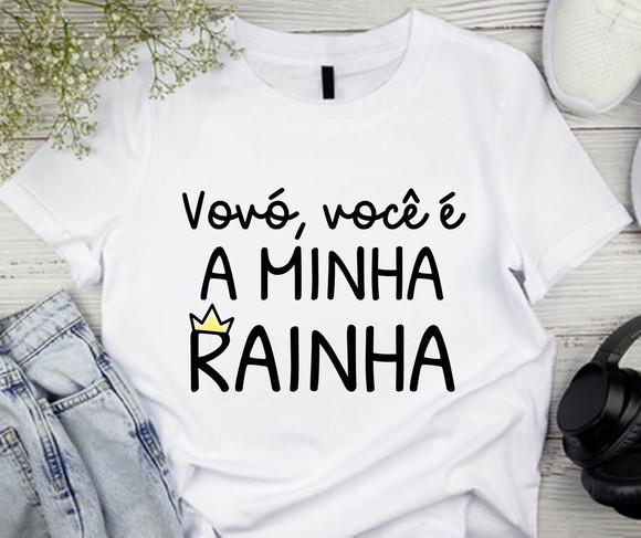 Camiseta Vovó Você É Minha Rainha