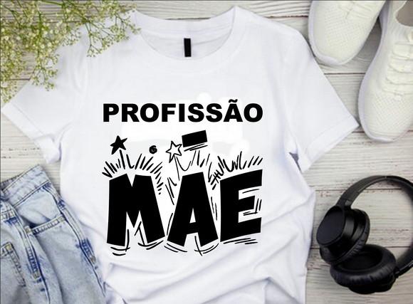 Camiseta Profissão Mãe