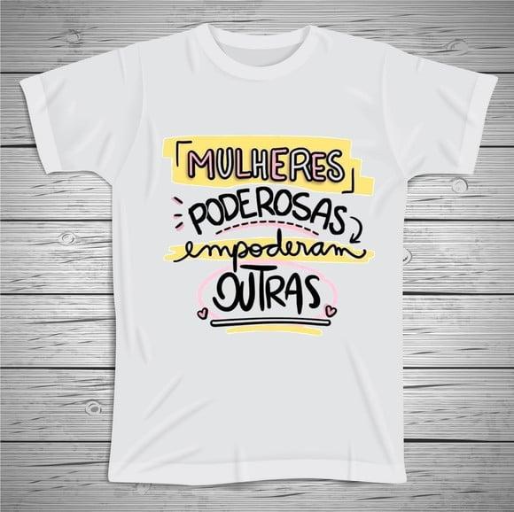 Camiseta Feminina Mulheres Empoderadas