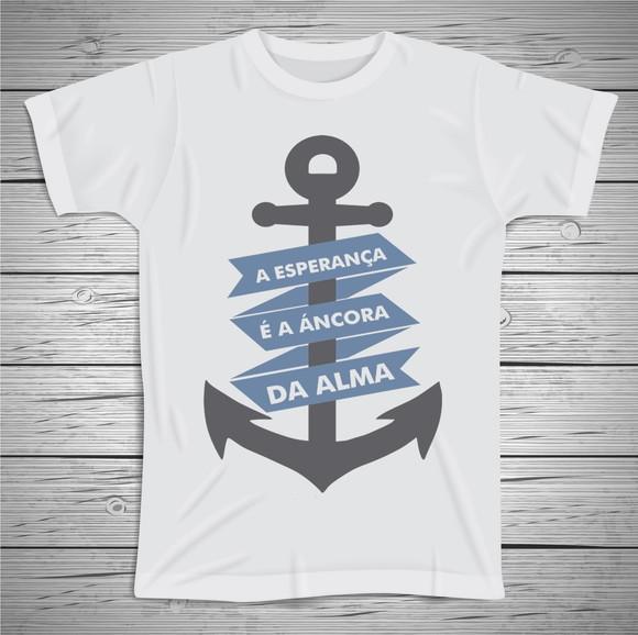 Camiseta A Esperança É A Âncora da Alma