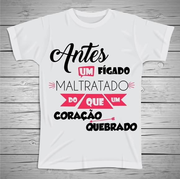 Camiseta Antes Um Fígado Maltratado