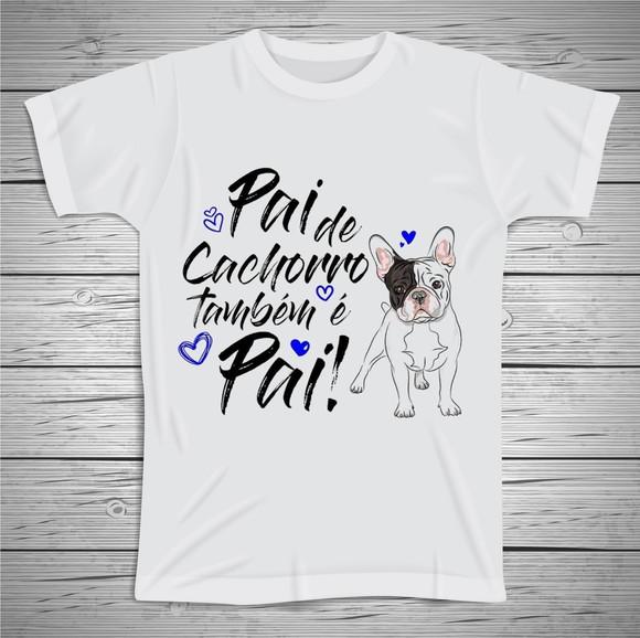 Camiseta Pai de Cachorro