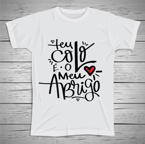 Camiseta Seu Colo é Meu Abrigo