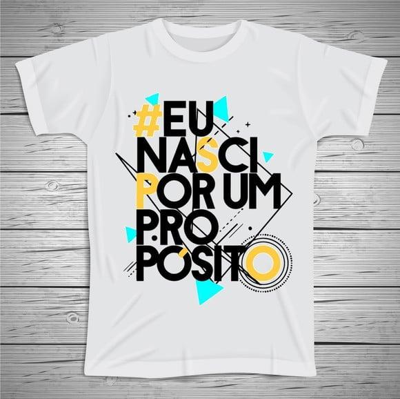 Camiseta Eu Nasci Com Um Propósito