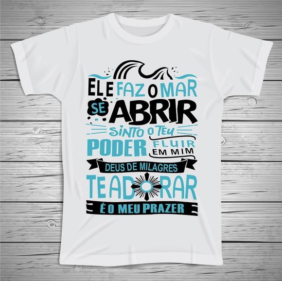 Camiseta Ele Faz o Mar Abrir