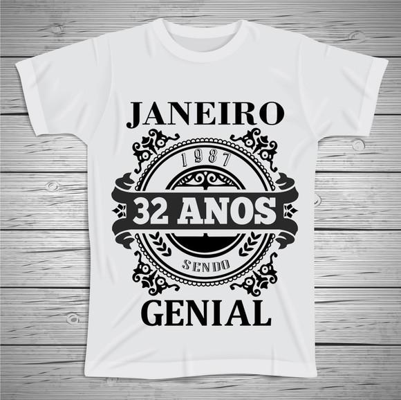 Camiseta Janeiro 32 anos sendo Genial