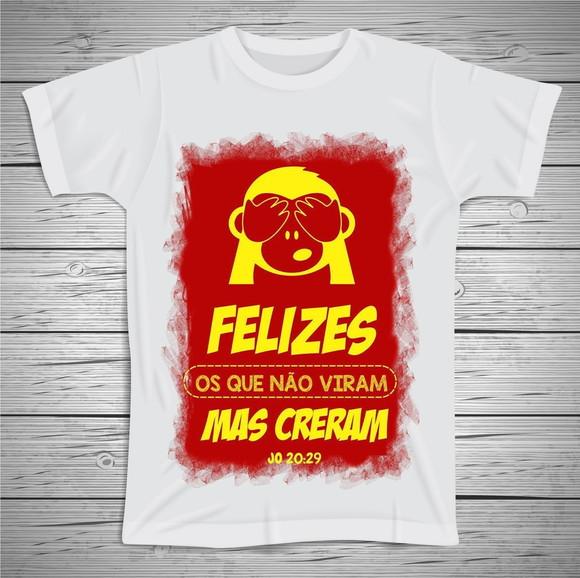Camiseta Religiosa Felizes Os que Creram