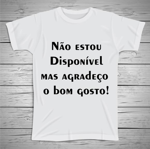 Camiseta Divertida Não Estou Disponível
