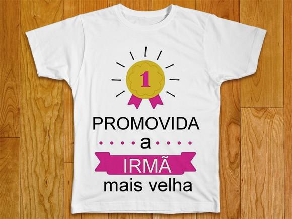Camiseta Infantil Fui Promovida a Irmã Mais Velha