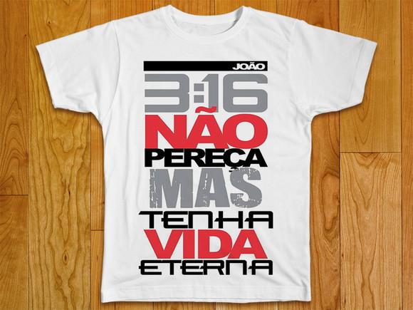 Camiseta Religiosa Não Pereça Mas Tenha Vida Eterna