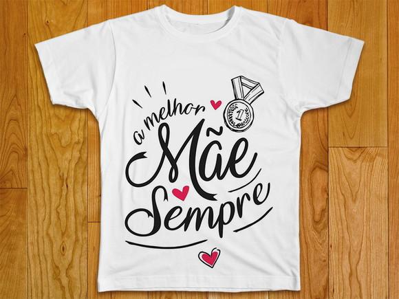 Camiseta A Melhor Mãe Sempre