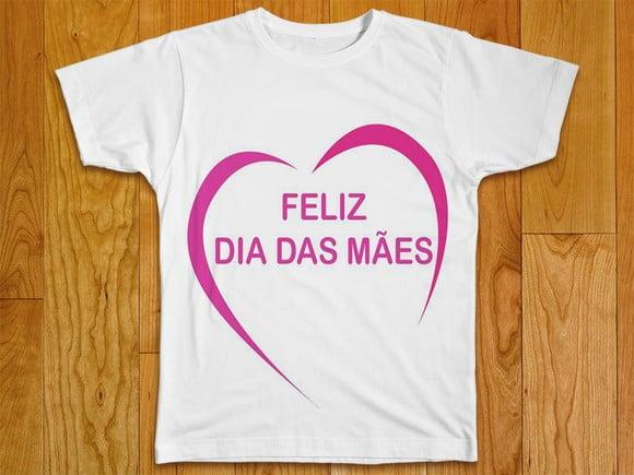 Camiseta Feliz Dia das Mães
