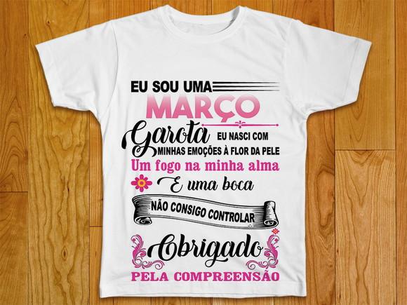 Camiseta Eu Sou Uma Garota de Março