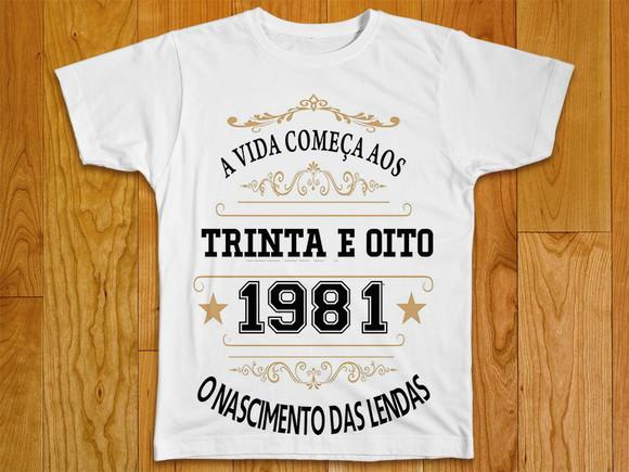 Camiseta A vida Começa aos 38 O Nascimento das Lendas