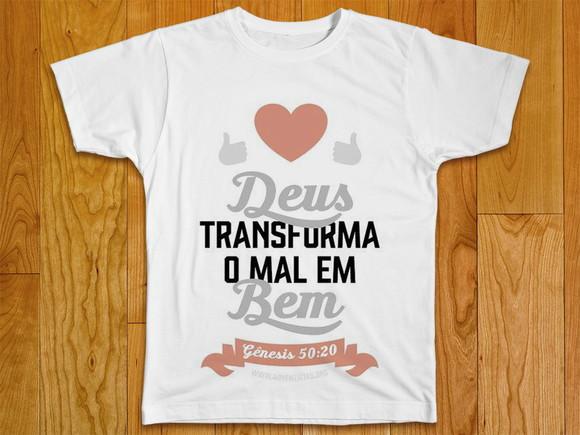 Camiseta Deus Transforma O Mal em Bem
