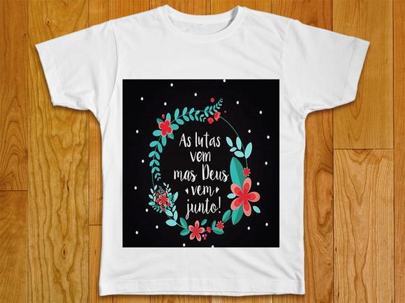 Camiseta As Lutas Vem Mas Deus Vem Junto