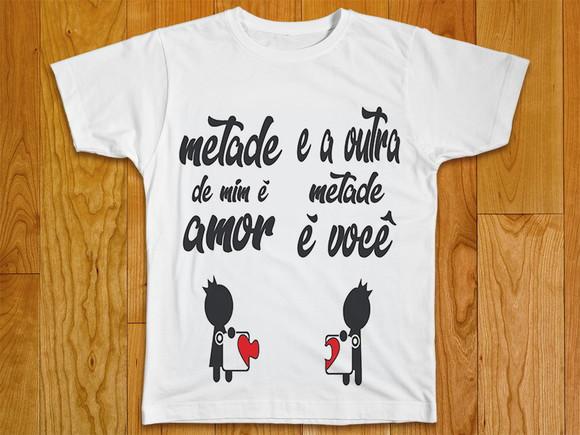 Camiseta Metade de Mim é Amor