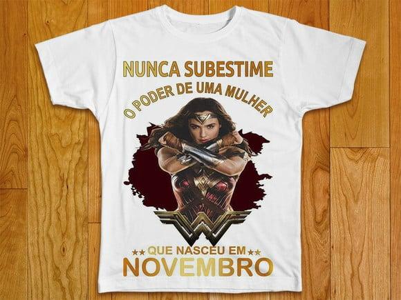 Camiseta Nunca Substime o Poder de Uma Mulher Nascida