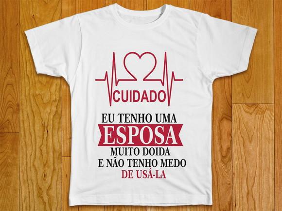 Camiseta Eu Tenho Uma Esposa Muito Doida