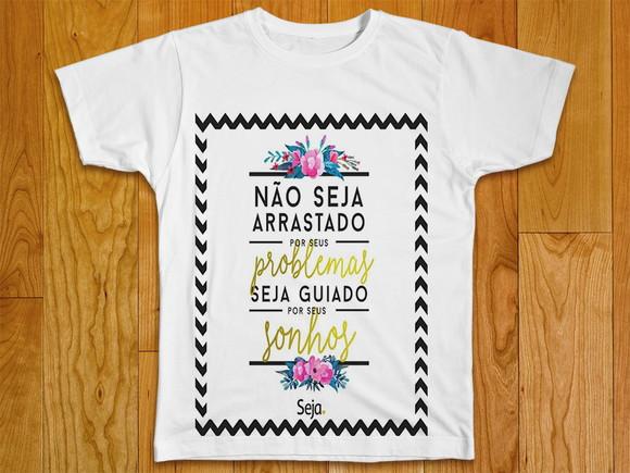 Camiseta Não Seja Arrastado Por Seus Problemas