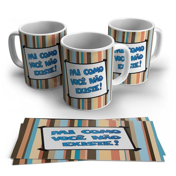 Caneca Pai como Você Não Existe