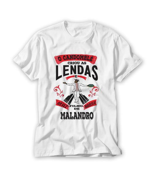 Camiseta Deus Criou As Lendas e Os Fez Filho de Malandro