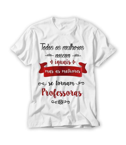 Camiseta Todas as Mulheres Nascem Iguais