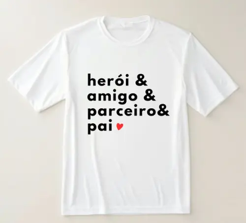 Camiseta Pai Herói Amigo e Parceiro