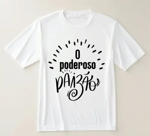 Camiseta o Poderoso Paizão