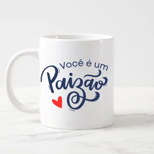Caneca Você É Um Paizão