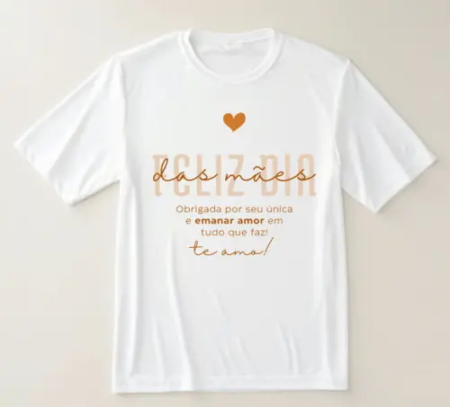 Camiseta Feliz Dia das Mães