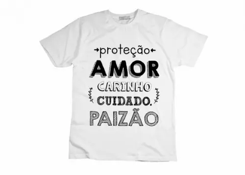 Camiseta Proteção Amor Carinho Paizão