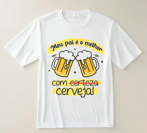 Camiseta Divertida Meu Pai É o Melhor com Cerveja