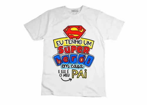Camiseta Eu Tenho Um Super Herói em Casa Ele É Meu Pai