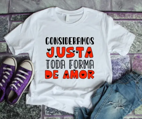 Camiseta Consideramos Justa Toda Forma de Amor