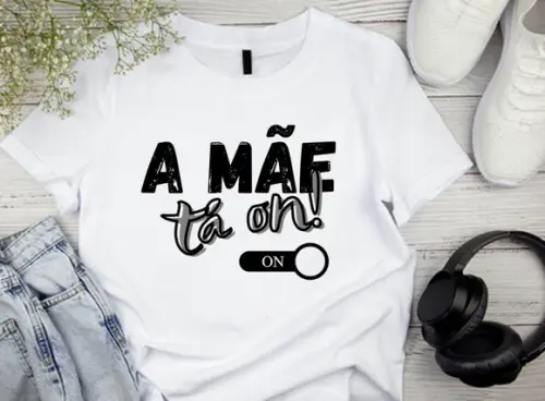 Camiseta A Mãe Tá On