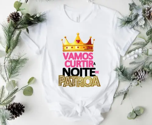 Camiseta Vamos Curtir a Noite de Patroa